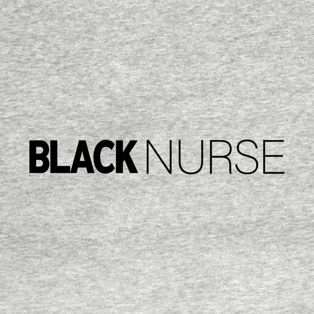 Black Nurse T-Shirt | Gift for Nurses | Medical | Med Student | Medical School | Nurse Gifts | Black History Month | Modern Black Artists | Black Power | Black Lives Matter | Black Excellence | Juneteenth by shauniejdesigns